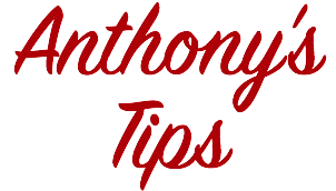 Anthony's Tips